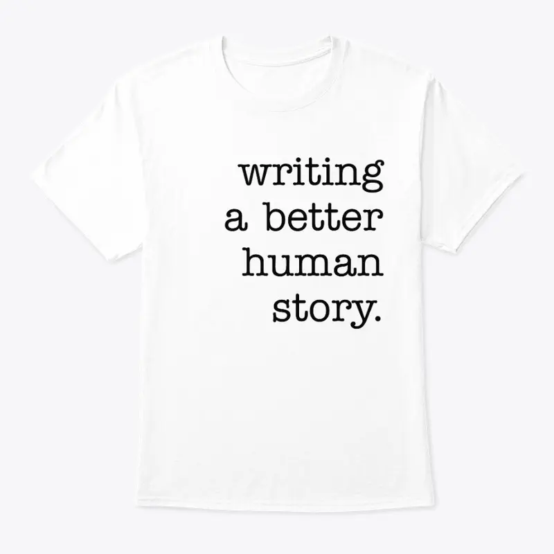 Writing a Better Human Story