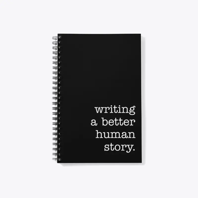 Writing a Better Human Story - Black