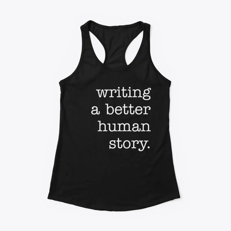 Writing a Better Human Story - Black