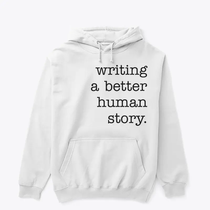 Writing a Better Human Story