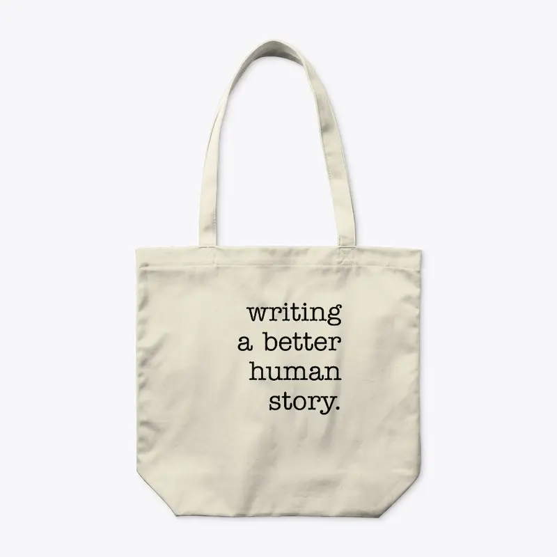 Writing a Better Human Story